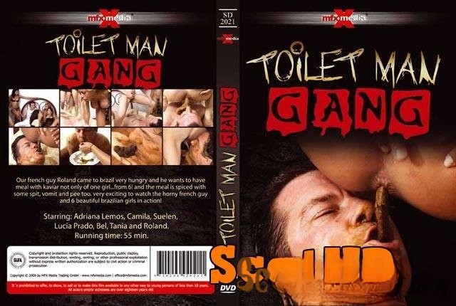 Adriana, Camila, Suelen, Lucia, Bel, Tania and Roland – Toilet Man Gang